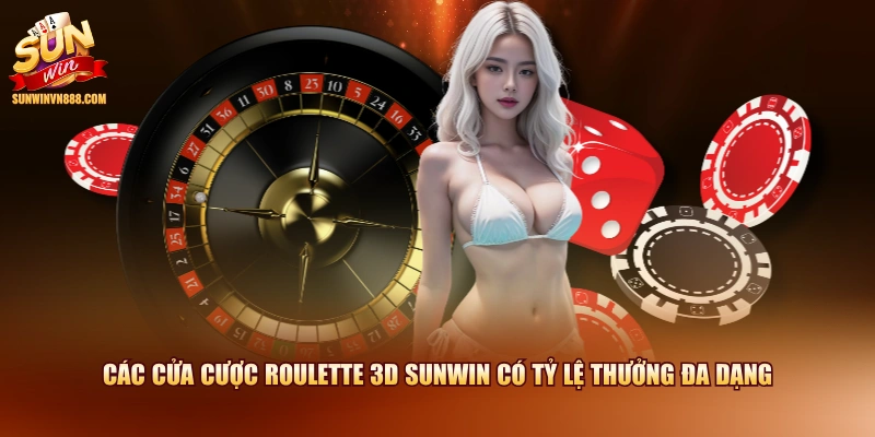 Các cửa cược Roulette 3d SUNWIN có tỷ lệ thưởng đa dạng