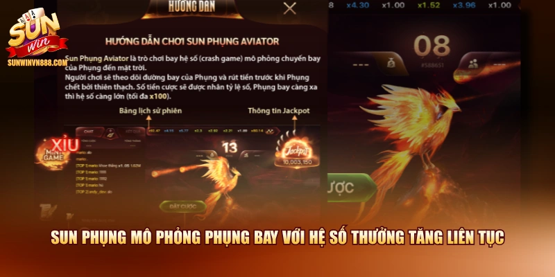 Sun Phụng mô phỏng Phụng bay với hệ số thưởng tăng liên tục